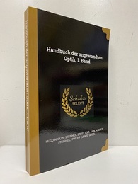Handbuch der angewandten Optik : Bd. 1 (独) 応用光学ハンドブック（第1巻） 
