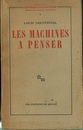 Les Machines a Penser Collection l’Homme et la Machine- Dirigee par Georges Friedmann 