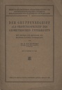 Der Gruppenbegriff als Ordnungsprinzip des Geometrischen Unterrichts Ein Beitrag zur Methodik des Mathematischen Unterrichts 