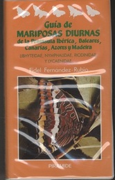 Guia de mariposas diurnas de la Peninsula Iberica,Baleares,Canarias,Azores y Madeira（Gu?a de mariposas diurnas de la Pen?nsula Ib?rica, Baleares, Canarias, Azores y Madeira） Libhyteidae, Nymphalidae, Riodinidae y Lycaenidae 