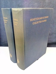 Ernst Eduard Kummer : Collected Papers : Vol.1- 2 (1)Contribution to Number Theory (2)Function Theory, Geometry and Miscellaneous (洋) エルンスト・クンマー著作集