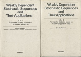 Weakly Dependent Stochastic Sequences and their Applications : Vol.1－2  