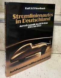 Stromlinienautos in Deutschland : Aerodynamik im PKW-Bau, 1900 bis 1945 (独) ドイツの流線形自動車：乗用車の空気力学 