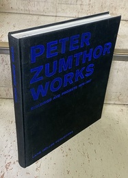 Peter Zumthor Works : Buildings and Projects 1979-1997 (Hard) (英) ピーター・ズントー作品集 