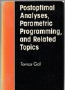 Postoptimal Analyses, Parametric Programming and Related Topics  