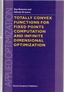 Totally Convex Functions for Fixed Points Computation and Infinite Dimensional Optimization  