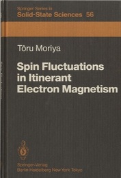Spin Fluctuations in Itinerant Electron Magnetism  