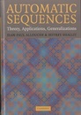 Automatic Sequences Theory, Applications, Generalizations 