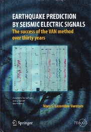 Earthquake Prediction by Seismic Electric Signals (Hard) The success of the VAN method over thirty years 
