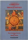An Introduction to Cosmology and Particle Physics (Soft)  