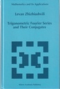 Trigonometric Fourier Series and Their Conjugates (Hard)  