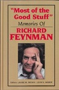 Most of the Good Stuff : Memories of Richard Feynman  