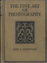 The Fine Art of Photography With Frontispiece in Color、 24 Reproductions of Photographs、 and 17 Diagrams 