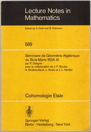 (SGA 4 Tome 1/2) Cohomologie Etale Seminaire de Geometrie Algebrique du Bois-Marie (SGA 4 Tome 1/2) (仏) マリーの森の代数幾何学セミナー(SGA 4?) エタール・コホモロジー