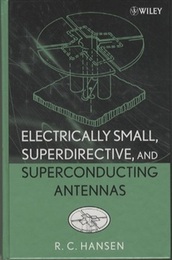 Electrically Small, Superdirective, and Superconducting Antennas  