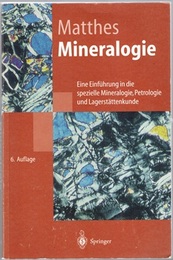 Mineralogie : 6. Auflage Eine Einfuhrung in die spezielle Mineralogie, Petrologie und Lagerstattenkunde (独) 鉱物学（第6版）