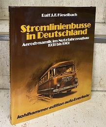 Stromlinienbusse in Deutschland : Aerodynamik im Nutzfahrzeugbau, 1931 bis 1961 (独) ドイツの流線形バス：商用車の空気力学 