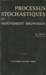 Processus Stochastiques et Mouvement Brownien : Douxieme edition revue et augmentee (2nd Ed.) (Soft) Suivi d’une Note de M. Loeve 