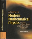 A Course in Modern Mathematical Physics : Groups, Hilbert Space and Differential Geometry  