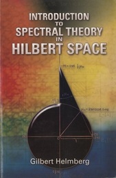 Introduction to Spectral Theory in Hilbert Space  