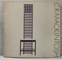 マッキントッシュのデザイン　現代に問う先駆者の造型-家具・建築・装飾 「マッキントッシュのデザイン」展 