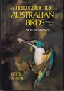 A Field Guide to Australian Birds  (Vol.1 Non-Passerines/Vol.2 Passerines)  