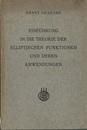 Einfuhrung in die Theorie der Elliptischen Funktionen und deren Anwendungen  