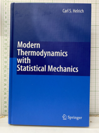 Modern Thermodynamics with Statistical Mechanics  