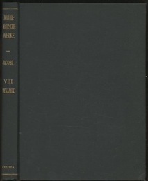 C.G.J. Jacobi’s Gesammelte Werke : Bd.8 : Vorlesungen uber Dynamik : 2. rev. Aus. (2nd Edition) (独) ヤコビ数学全集：第8巻（第2版）力学講義 