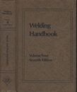 Welding Handbook Vol. 4 : 7th Edition Metals and Their Weldability 