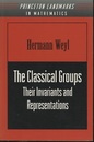 The Classical Groups : 2nd Edition with Supplement (Soft) Their Invariants and Representations (英) 古典群：不変式と表現