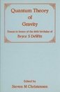 Quantum Theory of Gravity Essays in Honor of the 60th Birthday of Bryce S. DeWitt 