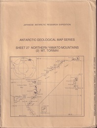 Antarctic Geological Map Series Sheet 27 Northern Yamato Mountains (2) Mt. Torimai  
