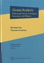 Global Analysis : Differential Forms in Analysis, Geometry and Physics  