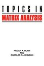 Topics in Matrix Analysis  