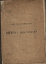 Le livre du centenaire du Journal des debats 1789-1889  