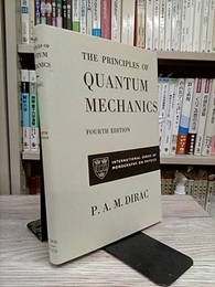 The Principles of Quantum Mechanics : 4th Edition (英) 量子力学 ： 第4版 