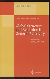 Global Structure and Evolution in General Relativity (Soft) Proceedings of the 1st Samos Meeting on Cosmology, Geometry and Relativity held at Karlovassi, Samos, Greece, 5-7 Sept. 1994 