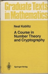 A Course in Number Theory and Cryptography : 1st Edition (Hard) (英) 数論アルゴリズムと楕円暗号理論入門 