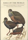 Rails of the World : A Monograph of the Family Rallidae with 41 Paintings by J. Fenwick Landsdowne (英) 世界の飛べない鳥（クイナ科）