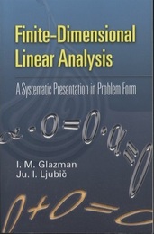 Finite-Dimensional Linear Analysis A Systematic Presentation in Problem Form 