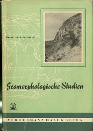 Geomorphologische Studien Fritz Machatschek zum 80. Geburtstag Gewidmet von Schulern Freunden、 Verehrern und dem Verlag 