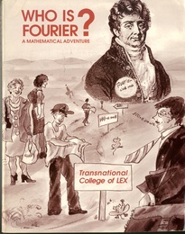 Who Is Fourier? : A Mathematical Adventure  