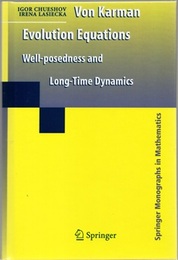 Von Karman Evolution Equations (Hard) Well-posedness and Long Time Dynamics 