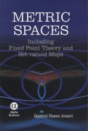 Metric Spaces Including Fixed Point Theory and Set-valued Maps 