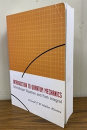 Introduction to Quantum Mechanics (Soft) Schrodinger Equation & Path Integral 