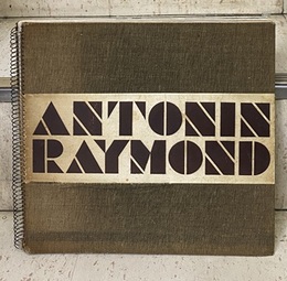 アントニン・レイモンド作品集 1920-1935 Antonin Raymond His Work in Japan 