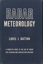 Radar Meteorology A Complete Guide to the Use of Radar for Studying and Forecasting Weather (英) レーダー気象学