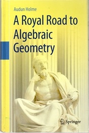 A Royal Road to Algebraic Geometry (Hard)  