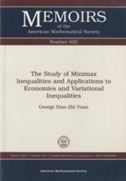 The Study of Minimax Inequalities and Applications to Economies and Variational Inequalities  